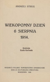 Wiekopomny dzień 6 sierpnia 1914